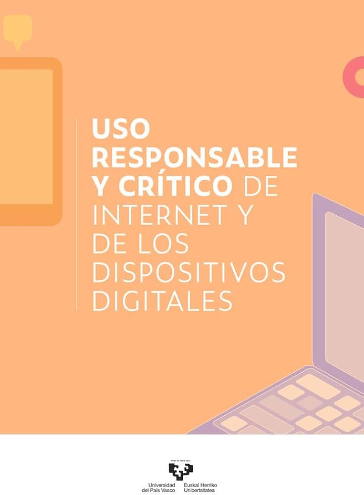 Uso responsable y critico de Internet y de los dispositivos digitales